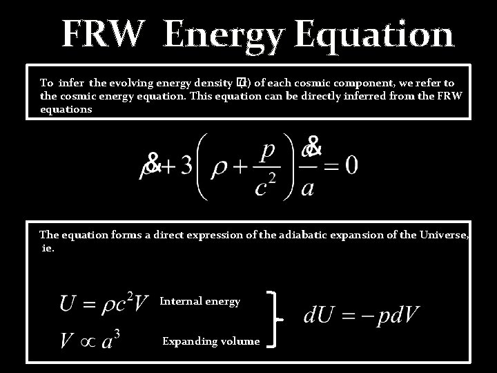 FRW Energy Equation To infer the evolving energy density � (t) of each cosmic FRW Energy Equation To infer the evolving energy density � (t) of each cosmic