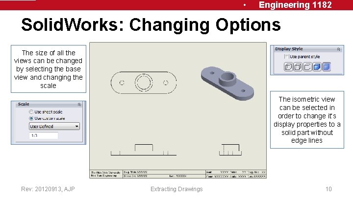 • Engineering 1182 Solid. Works: Changing Options The size of all the views • Engineering 1182 Solid. Works: Changing Options The size of all the views