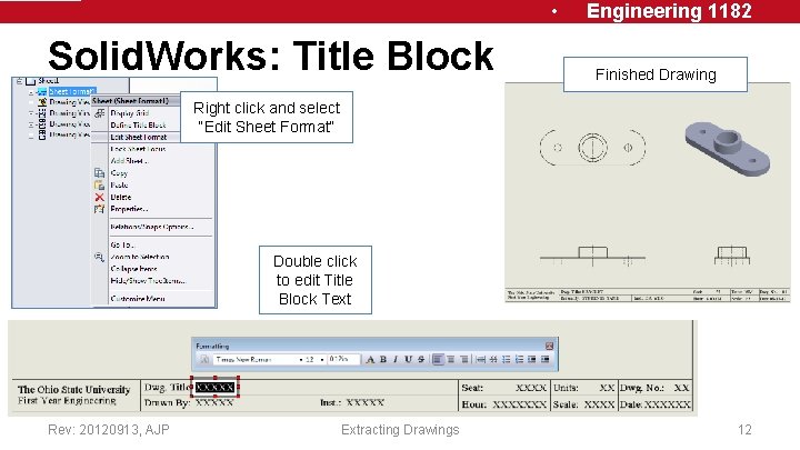 • Solid. Works: Title Block Engineering 1182 Finished Drawing Right click and select • Solid. Works: Title Block Engineering 1182 Finished Drawing Right click and select