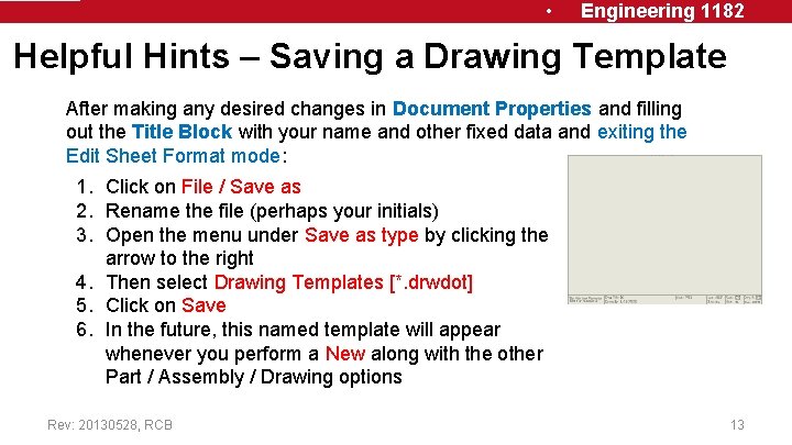 • Engineering 1182 Helpful Hints – Saving a Drawing Template After making any • Engineering 1182 Helpful Hints – Saving a Drawing Template After making any