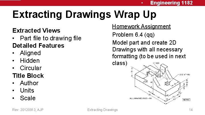 • Engineering 1182 Extracting Drawings Wrap Up Extracted Views • Part file to • Engineering 1182 Extracting Drawings Wrap Up Extracted Views • Part file to