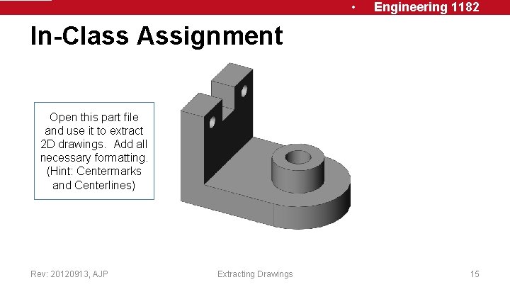 • Engineering 1182 In-Class Assignment Open this part file and use it to • Engineering 1182 In-Class Assignment Open this part file and use it to
