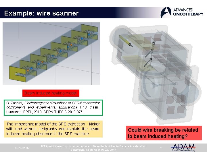 Example: wire scanner Beam induced heating model C. Zannini, Electromagnetic simulations of CERN accelerator