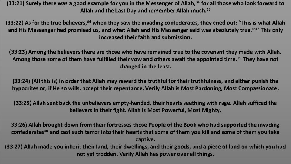 (33: 21) Surely there was a good example for you in the Messenger of