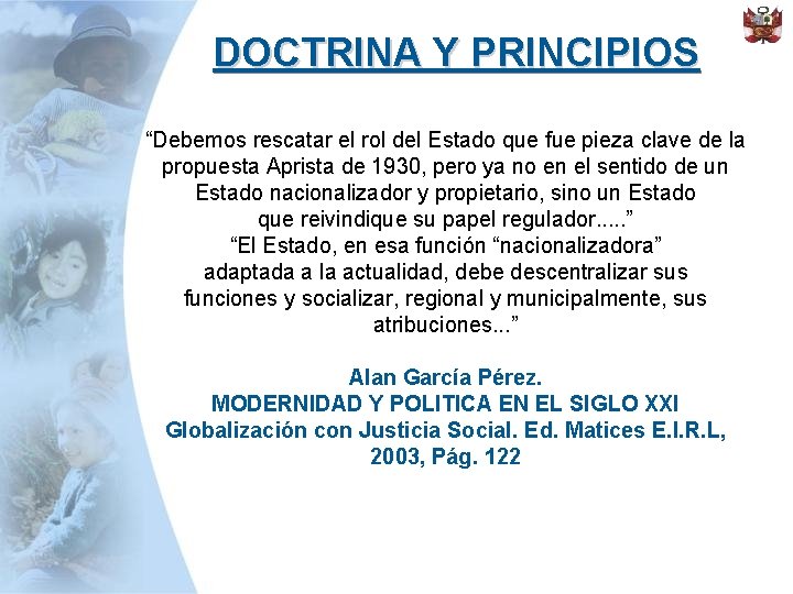 DOCTRINA Y PRINCIPIOS “Debemos rescatar el rol del Estado que fue pieza clave de