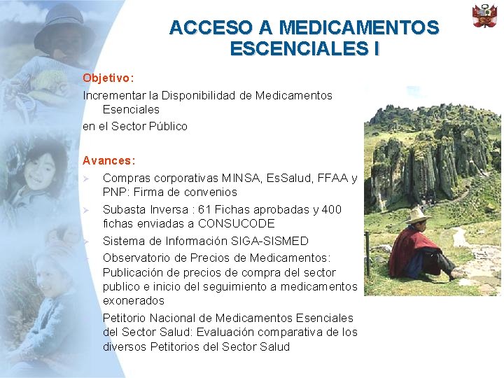 ACCESO A MEDICAMENTOS ESCENCIALES I Objetivo: Incrementar la Disponibilidad de Medicamentos Esenciales en el