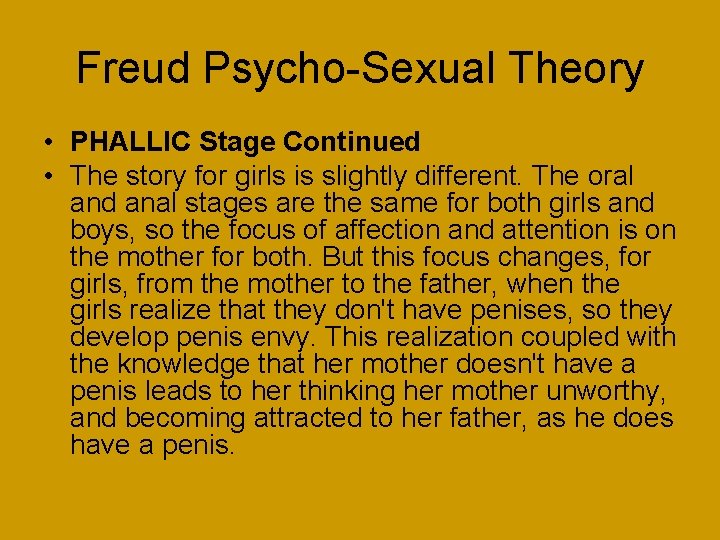 Freud Psycho-Sexual Theory • PHALLIC Stage Continued • The story for girls is slightly