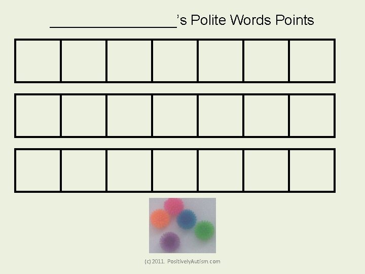 ________’s Polite Words Points (c) 2011. Positively. Autism. com 