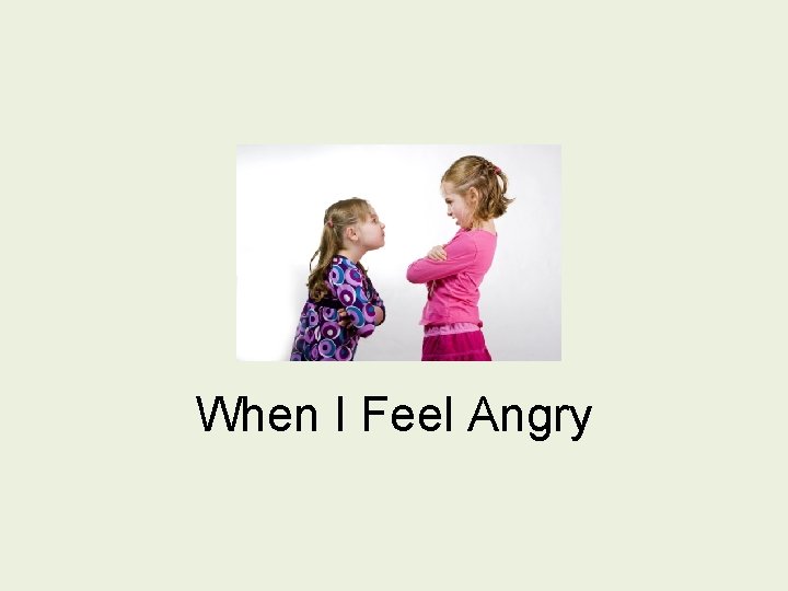 When I Feel Angry 