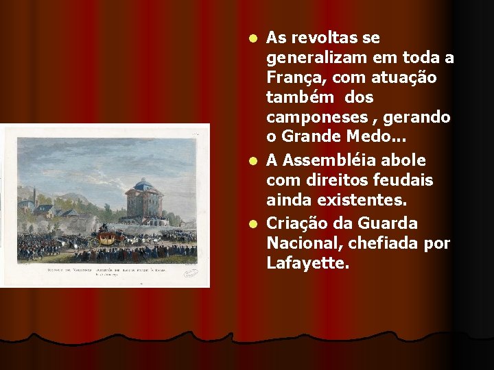 As revoltas se generalizam em toda a França, com atuação também dos camponeses ,