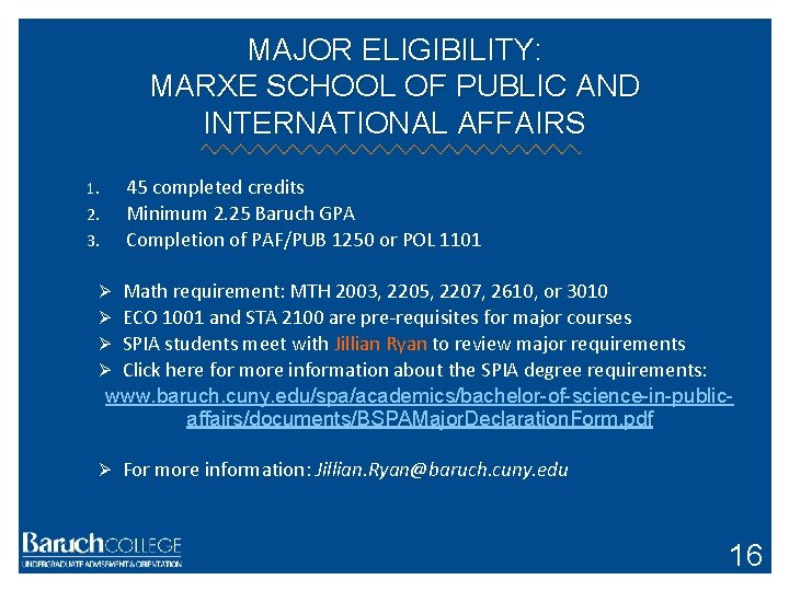 MAJOR ELIGIBILITY: MARXE SCHOOL OF PUBLIC AND INTERNATIONAL AFFAIRS 1. 2. 3. 45 completed