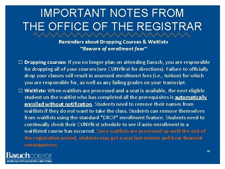 IMPORTANT NOTES FROM THE OFFICE OF THE REGISTRAR Reminders about Dropping Courses & Waitlists