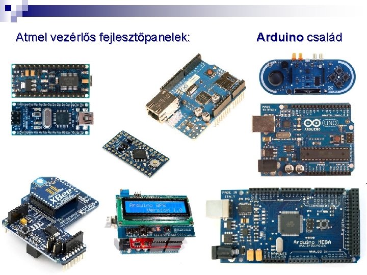 Atmel vezérlős fejlesztőpanelek: Arduino család 