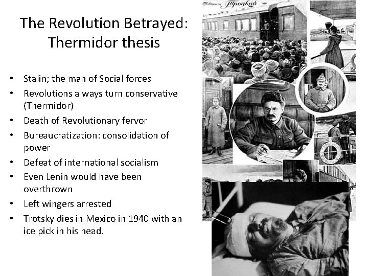 The Revolution Betrayed: Thermidor thesis • Stalin; the man of Social forces • Revolutions The Revolution Betrayed: Thermidor thesis • Stalin; the man of Social forces • Revolutions