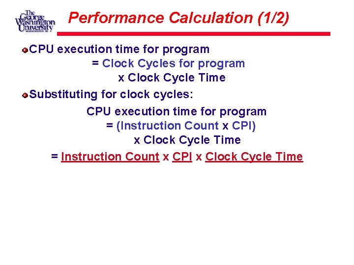 Performance Calculation (1/2) CPU execution time for program = Clock Cycles for program x