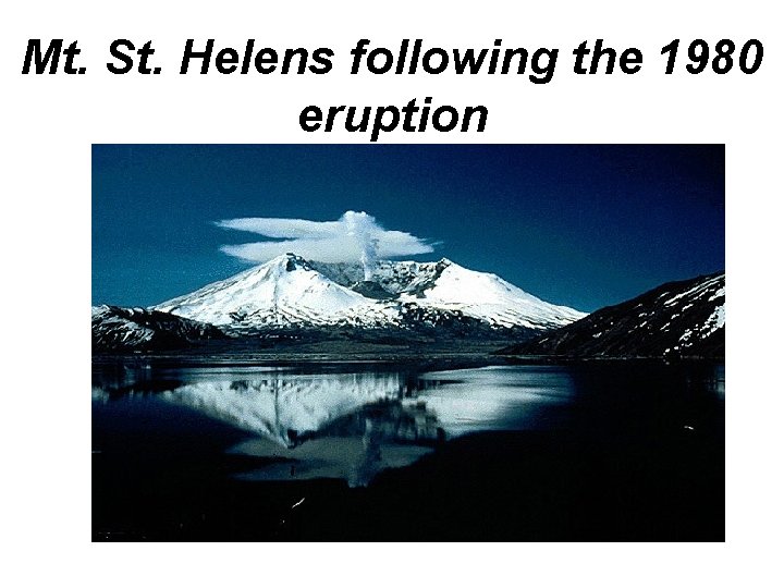 Mt. St. Helens following the 1980 eruption 