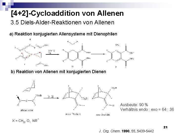 [4+2]-Cycloaddition von Allenen 3. 5 Diels-Alder-Reaktionen von Allenen a) Reaktion konjugierten Allensysteme mit Dienophilen