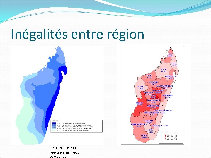 Inégalités entre région Le surplus d’eau perdu en mer peut être vendu 