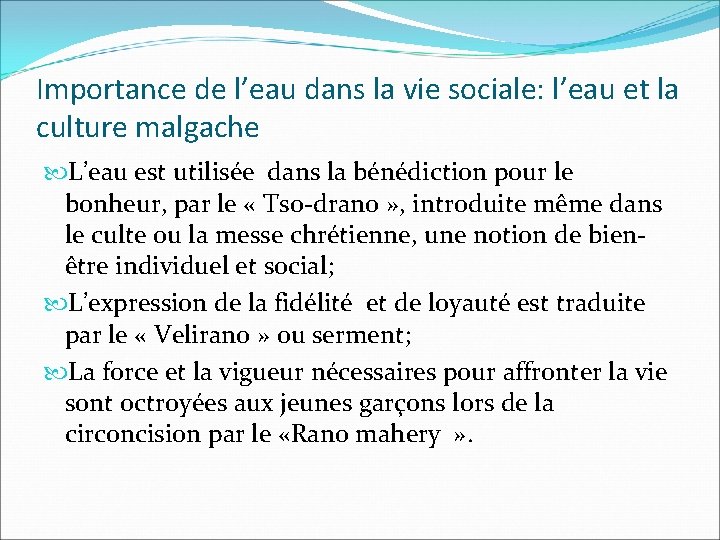 Importance de l’eau dans la vie sociale: l’eau et la culture malgache L’eau est