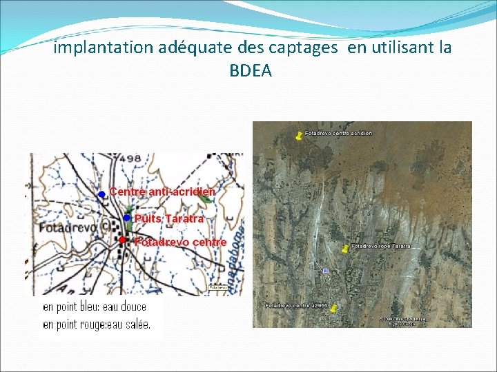  implantation adéquate des captages en utilisant la BDEA 