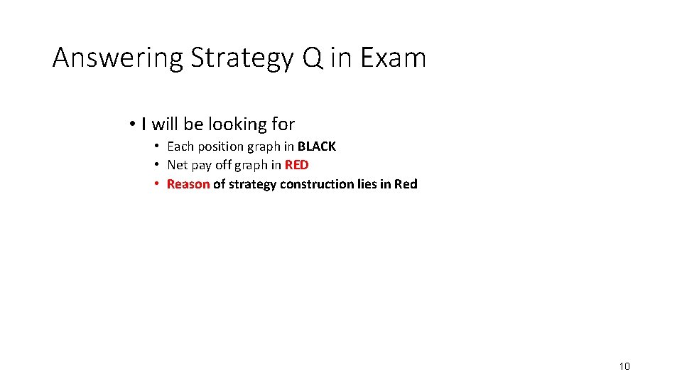 Answering Strategy Q in Exam • I will be looking for • Each position