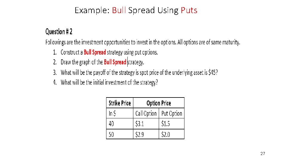 Example: Bull Spread Using Puts 27 