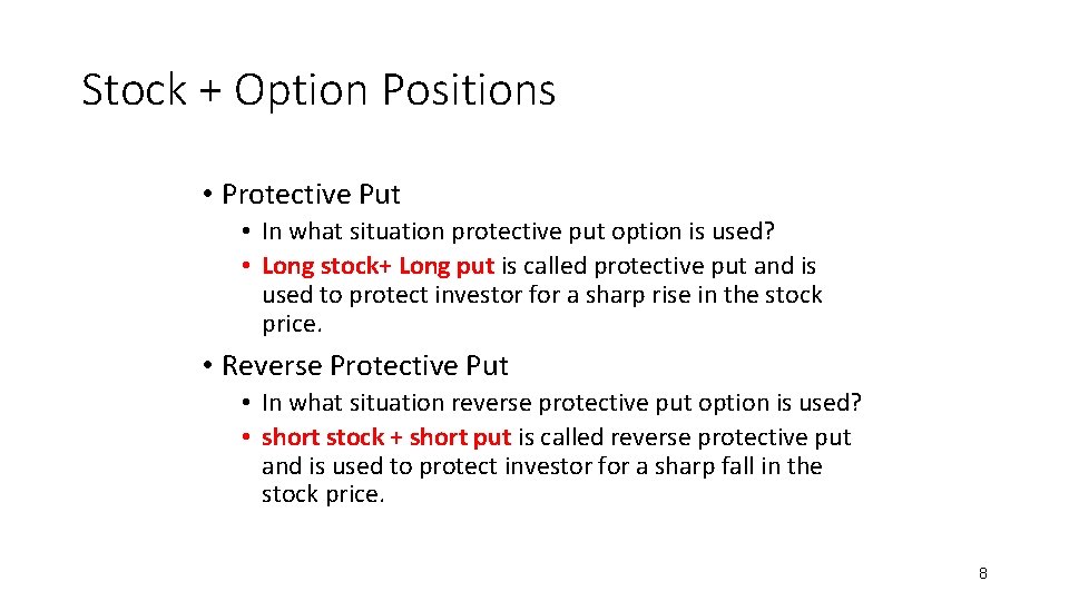 Stock + Option Positions • Protective Put • In what situation protective put option