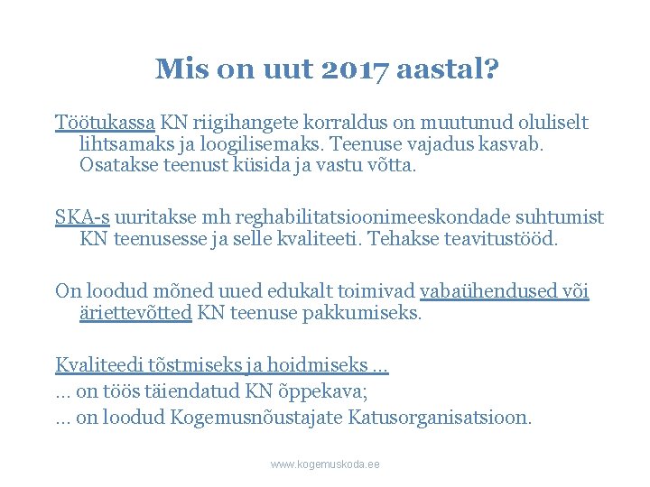 Mis on uut 2017 aastal? Töötukassa KN riigihangete korraldus on muutunud oluliselt lihtsamaks ja