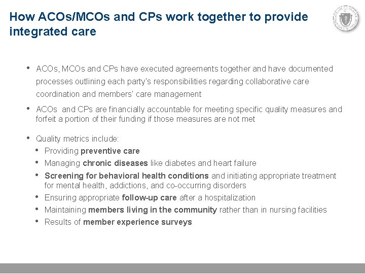 How ACOs/MCOs and CPs work together to provide integrated care • ACOs, MCOs and