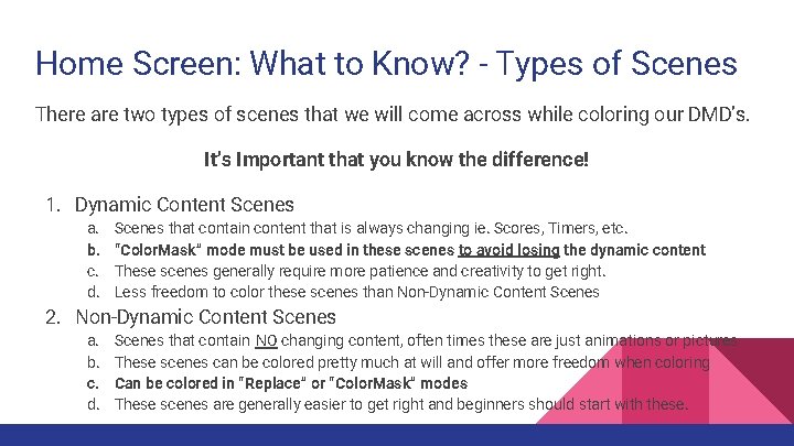 Home Screen: What to Know? - Types of Scenes There are two types of Home Screen: What to Know? - Types of Scenes There are two types of