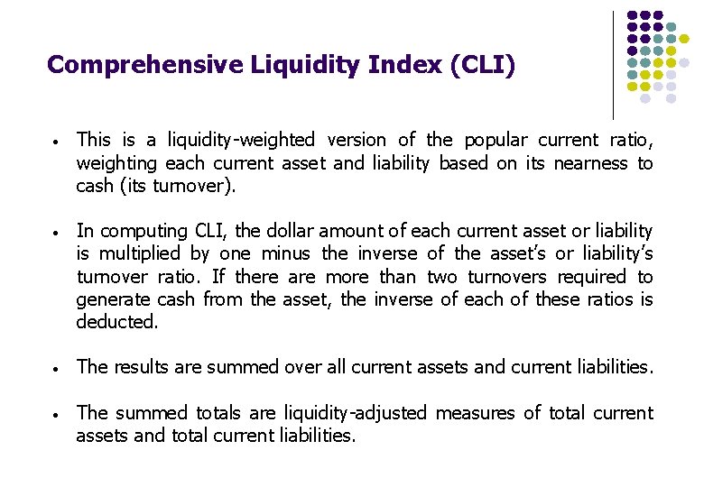 Comprehensive Liquidity Index (CLI) • This is a liquidity-weighted version of the popular current Comprehensive Liquidity Index (CLI) • This is a liquidity-weighted version of the popular current