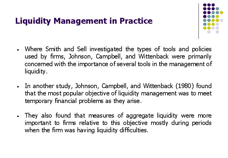 Liquidity Management in Practice • Where Smith and Sell investigated the types of tools Liquidity Management in Practice • Where Smith and Sell investigated the types of tools