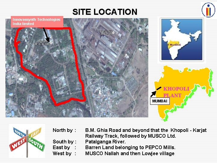 SITE LOCATION Innovassynth Technologies India limited KHOPOLI PLANT MUMBAI North by : South by