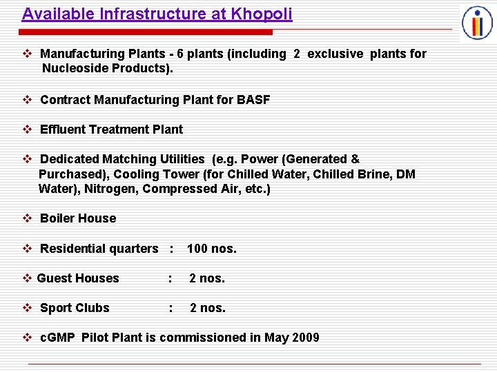 Available Infrastructure at Khopoli Manufacturing Plants - 6 plants (including 2 exclusive plants for
