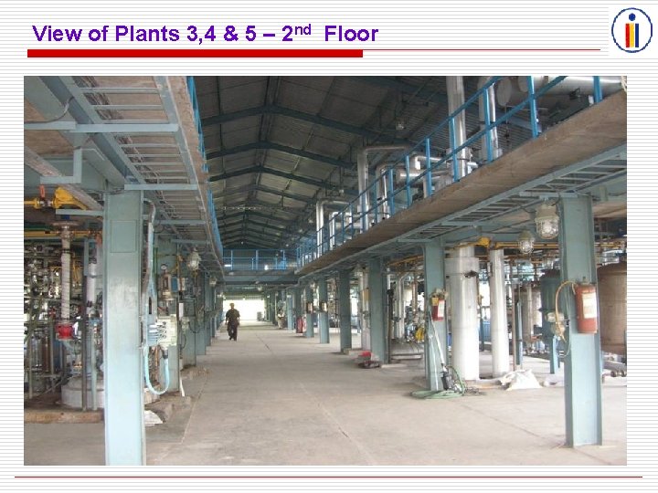 View of Plants 3, 4 & 5 – 2 nd Floor 