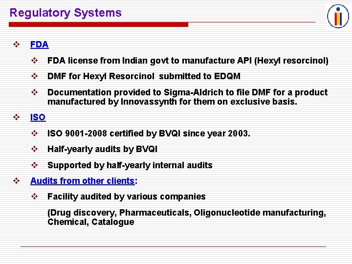 Regulatory Systems FDA license from Indian govt to manufacture API (Hexyl resorcinol) DMF for