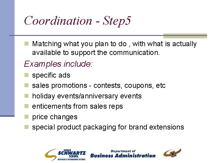 Coordination - Step 5 n Matching what you plan to do , with what