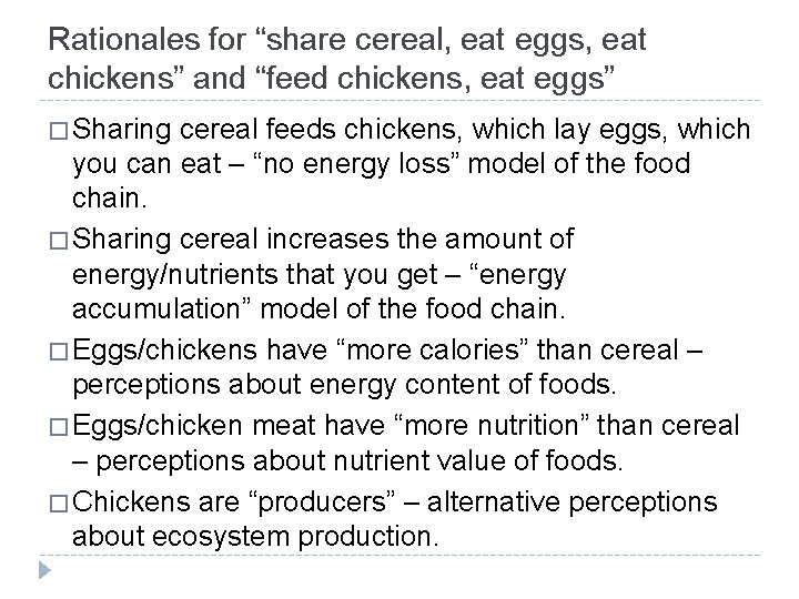 Rationales for “share cereal, eat eggs, eat chickens” and “feed chickens, eat eggs” �