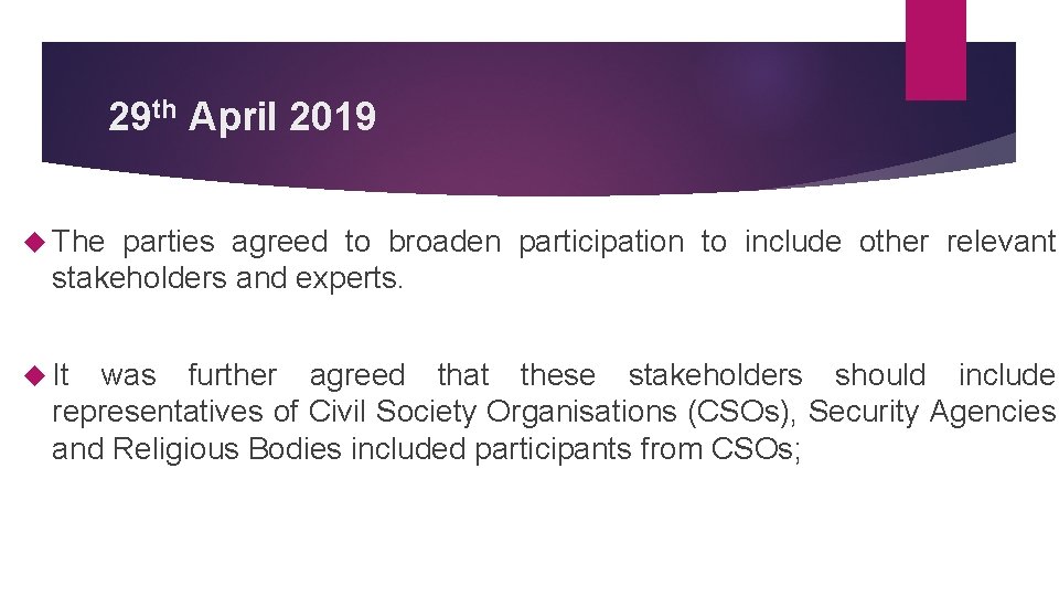 29 th April 2019 The parties agreed to broaden participation to include other relevant