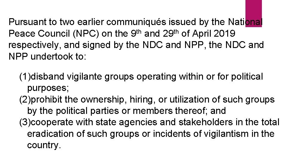 Pursuant to two earlier communiqués issued by the National Peace Council (NPC) on the