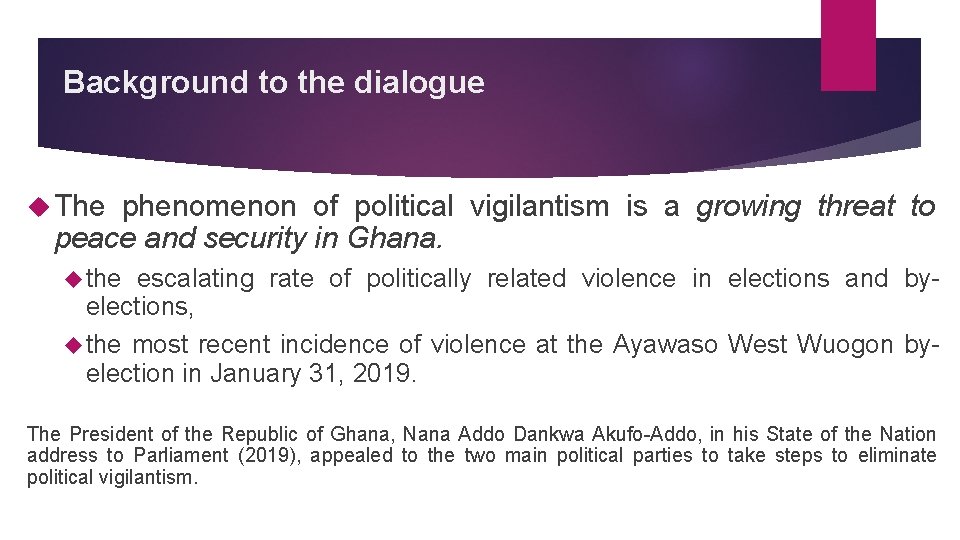 Background to the dialogue The phenomenon of political vigilantism is a growing threat