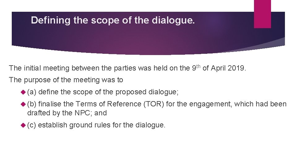  Defining the scope of the dialogue. The initial meeting between the parties was