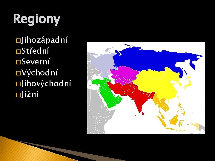 Regiony � Jihozápadní � Střední � Severní � Východní � Jihovýchodní � Jižní 