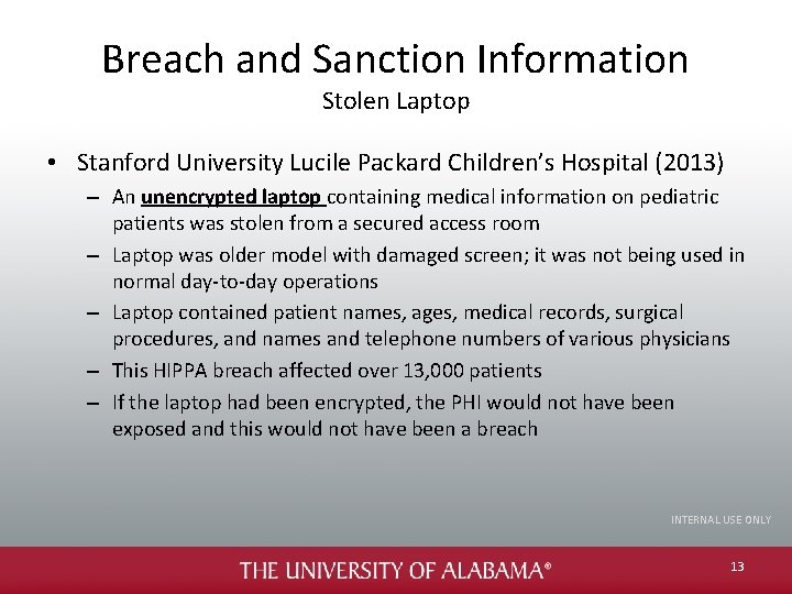 Breach and Sanction Information Stolen Laptop • Stanford University Lucile Packard Children’s Hospital (2013)