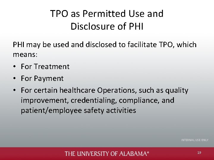 TPO as Permitted Use and Disclosure of PHI may be used and disclosed to