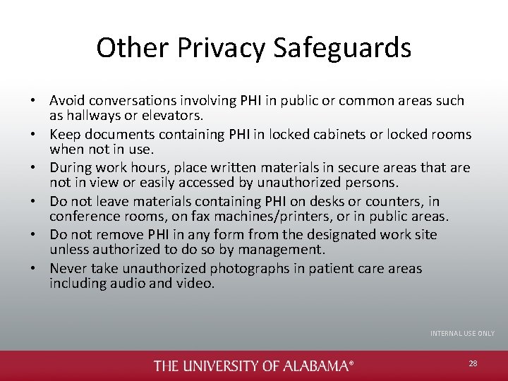 Other Privacy Safeguards • Avoid conversations involving PHI in public or common areas such