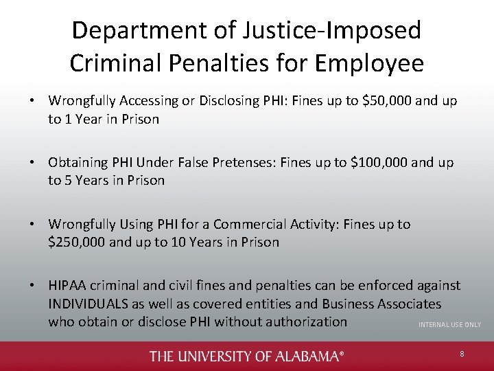 Department of Justice-Imposed Criminal Penalties for Employee • Wrongfully Accessing or Disclosing PHI: Fines