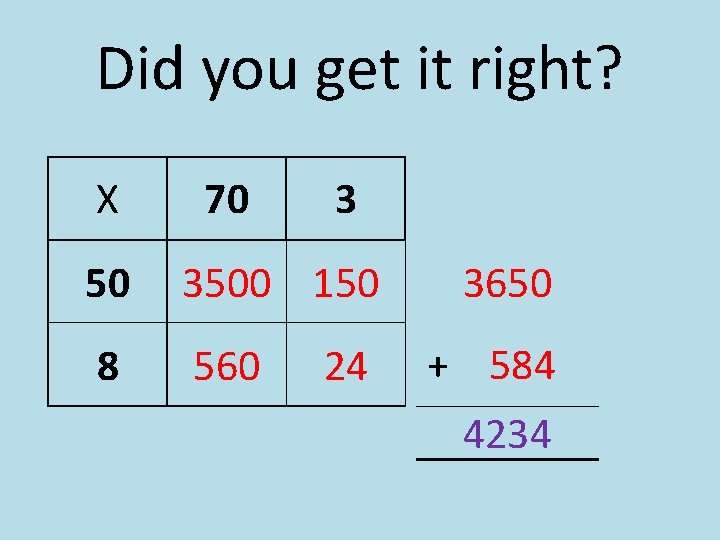 Did you get it right? X 70 3 50 3500 150 8 560 24