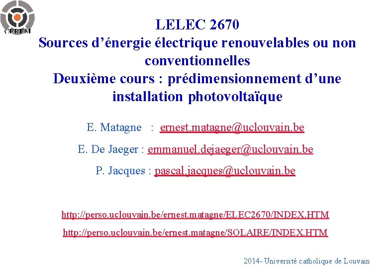 LELEC 2670 Sources d’énergie électrique renouvelables ou non conventionnelles Deuxième cours : prédimensionnement d’une