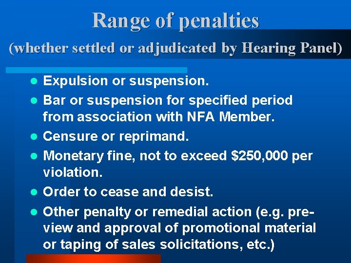 Range of penalties (whether settled or adjudicated by Hearing Panel) l l l Expulsion Range of penalties (whether settled or adjudicated by Hearing Panel) l l l Expulsion